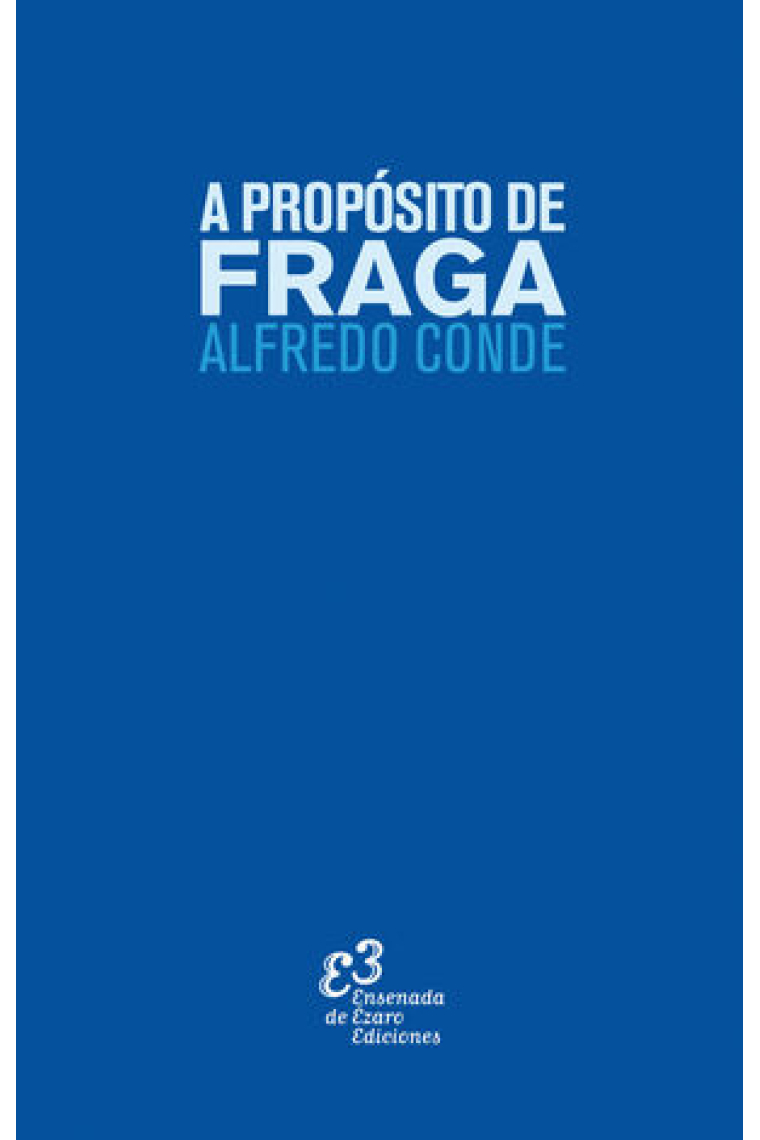 A propósito de Fraga