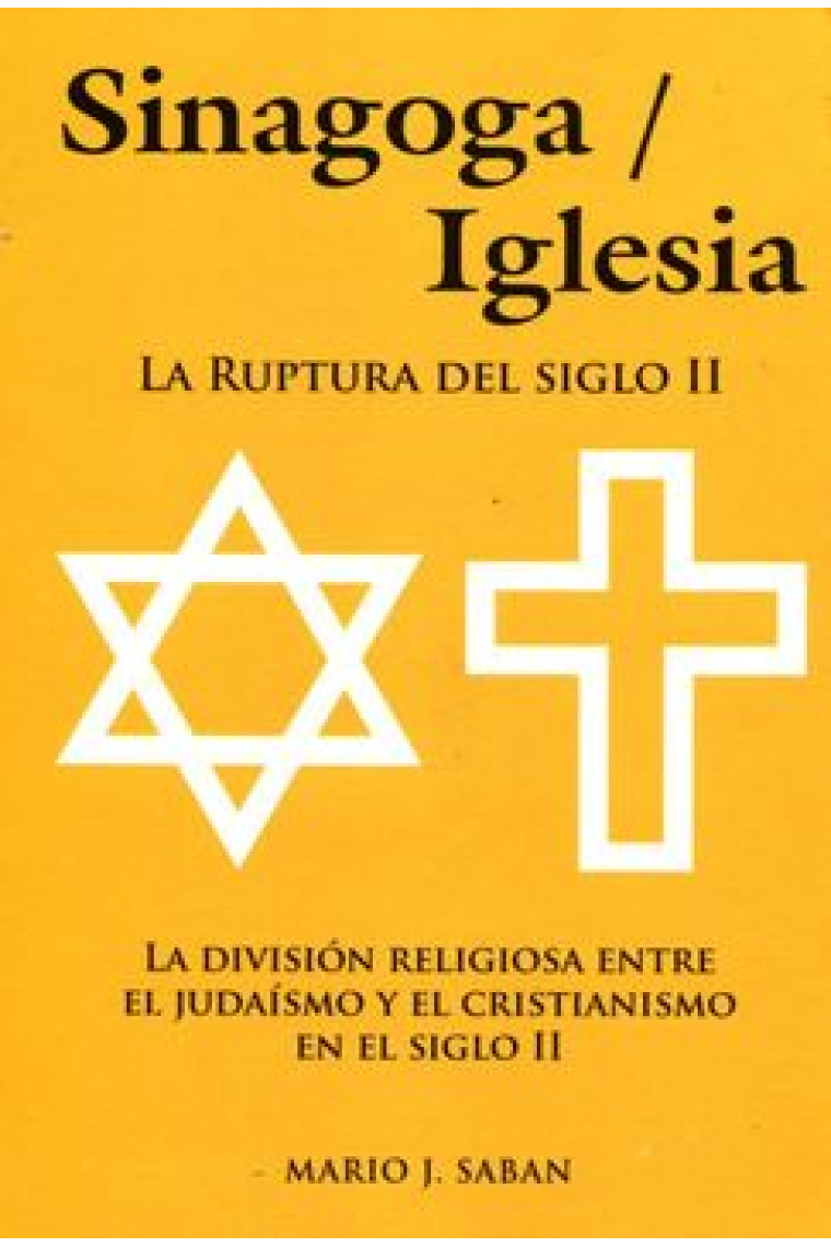 Sinagoga/Iglesia: la ruptura del siglo II