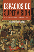 Espacios de supervision. Clínica institucional y clínica del sujeto