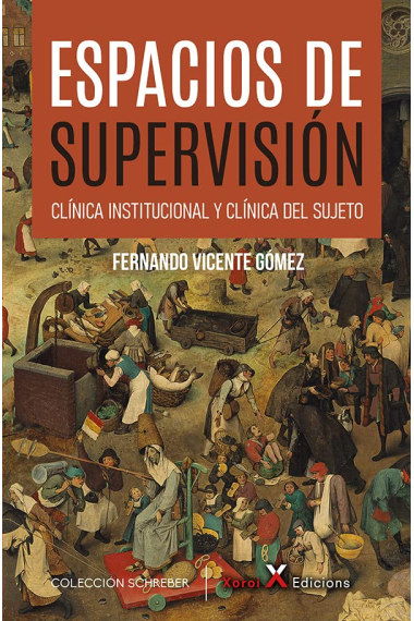 Espacios de supervision. Clínica institucional y clínica del sujeto