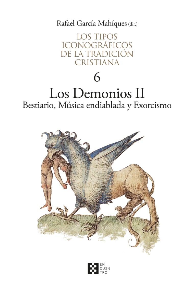 Los Demonios, II: Bestiario, Música endiablada y Exorcismo (Los tipos iconográficos de la tradición cristiana, 6)