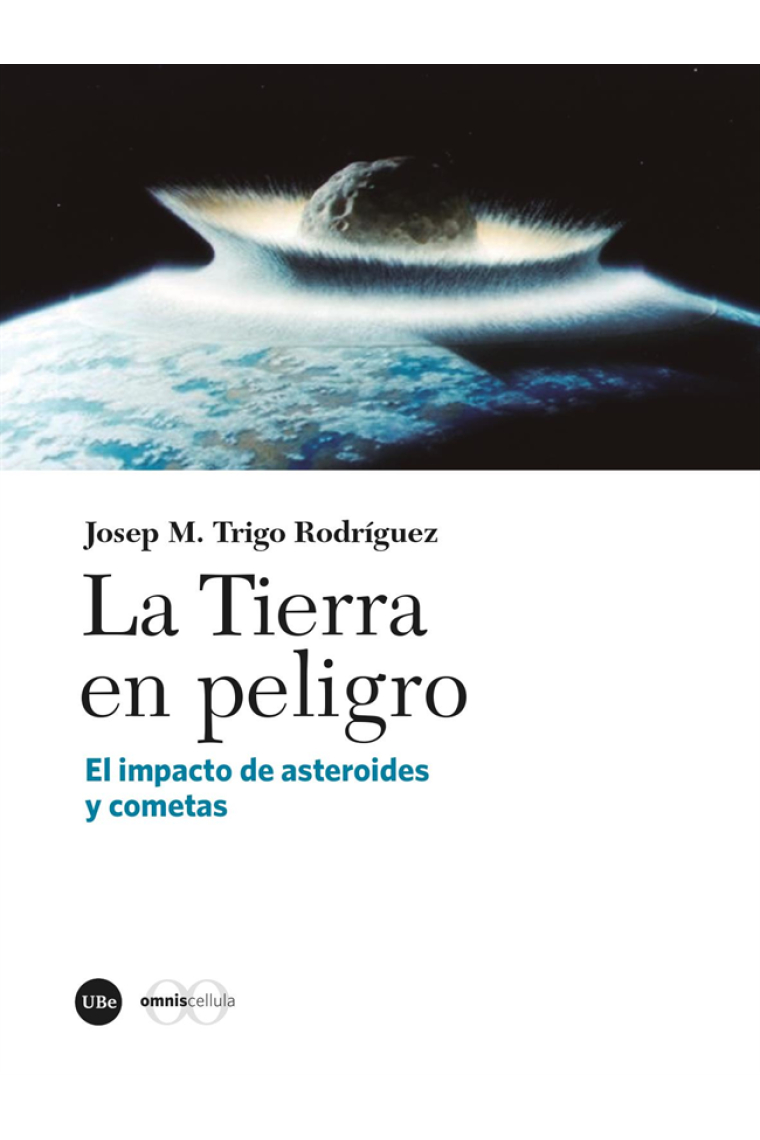 La Tierra en peligro. El impacto de asteroides y cometas