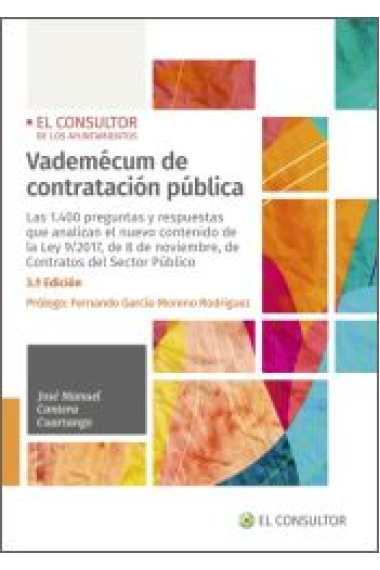 Vademécum de contratación pública. Las 1.400 preguntas y respuestas que analizan el nuevo contenido de la Ley 9/2017, de 8 de noviembre, de Contratos del Sector Público