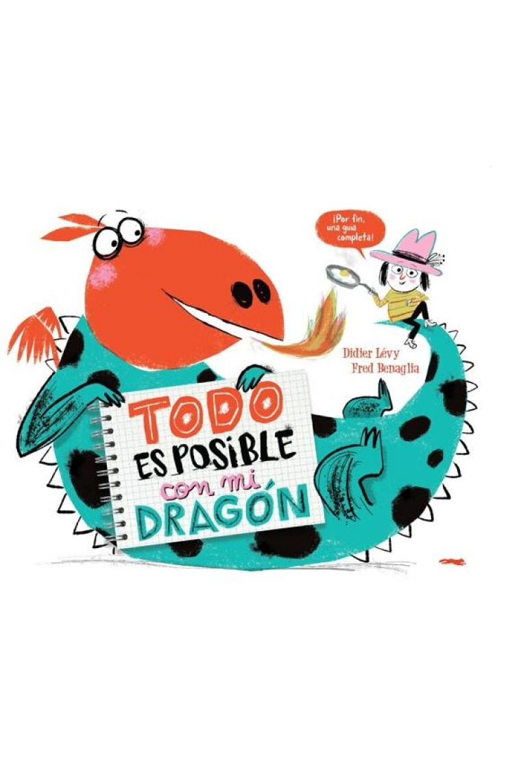 Todo es posible con mi dragón. Una amistad a prueba de fuego