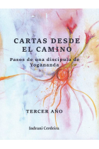 Cartas desde el camino. Pasos de una discípula de Yogananda. Tercer año