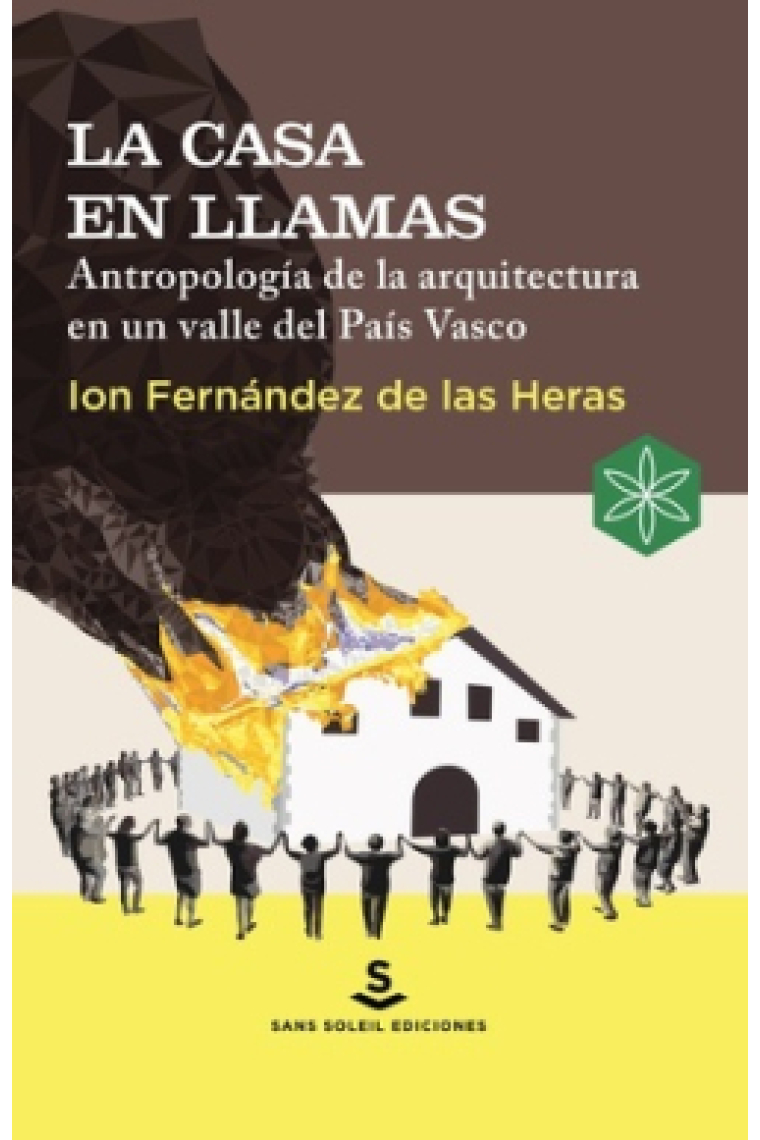 La casa en llamas. Antropología de la arquitectura en un valle del País Vasco