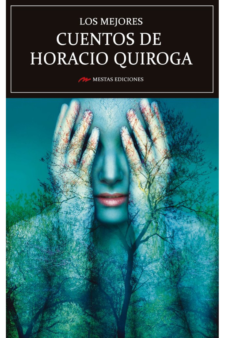 Los mejores cuentos de Horacio Quiroga