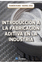 INTRODUCCION A LA FABRICACION ADITIVA EN LA INDUSTRIA