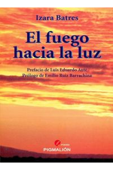 El fuego hacia la luz