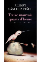 TREIZE MAUVAIS QUARTS DHEURE