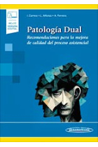 Patología Dual. Recomendaciones para la mejora de calidad del proceso asistencial