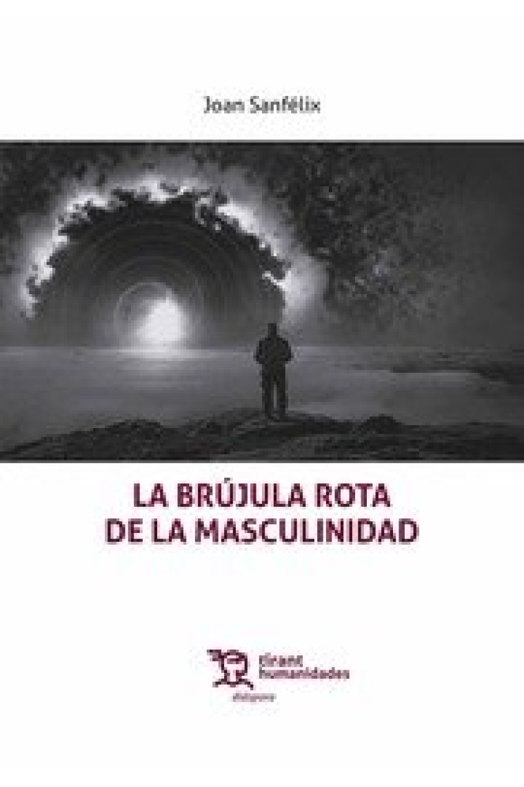 BRUJULA ROTA DE LA MASCULINIDAD, LA