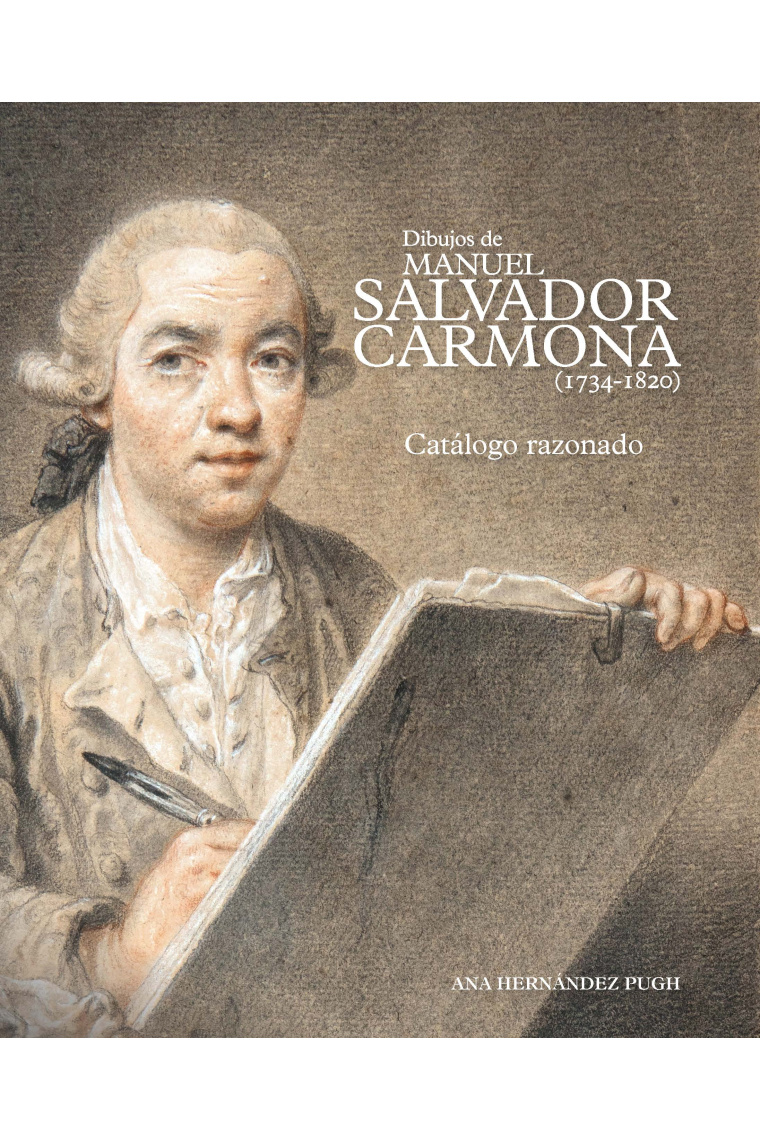 Dibujos de Manuel Salvador Carmona (1734-1820). Catálogo razonado