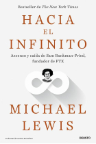 Hacia el infinito. Ascenso y caída de Sam Bankman-Fried, fundador de FTX