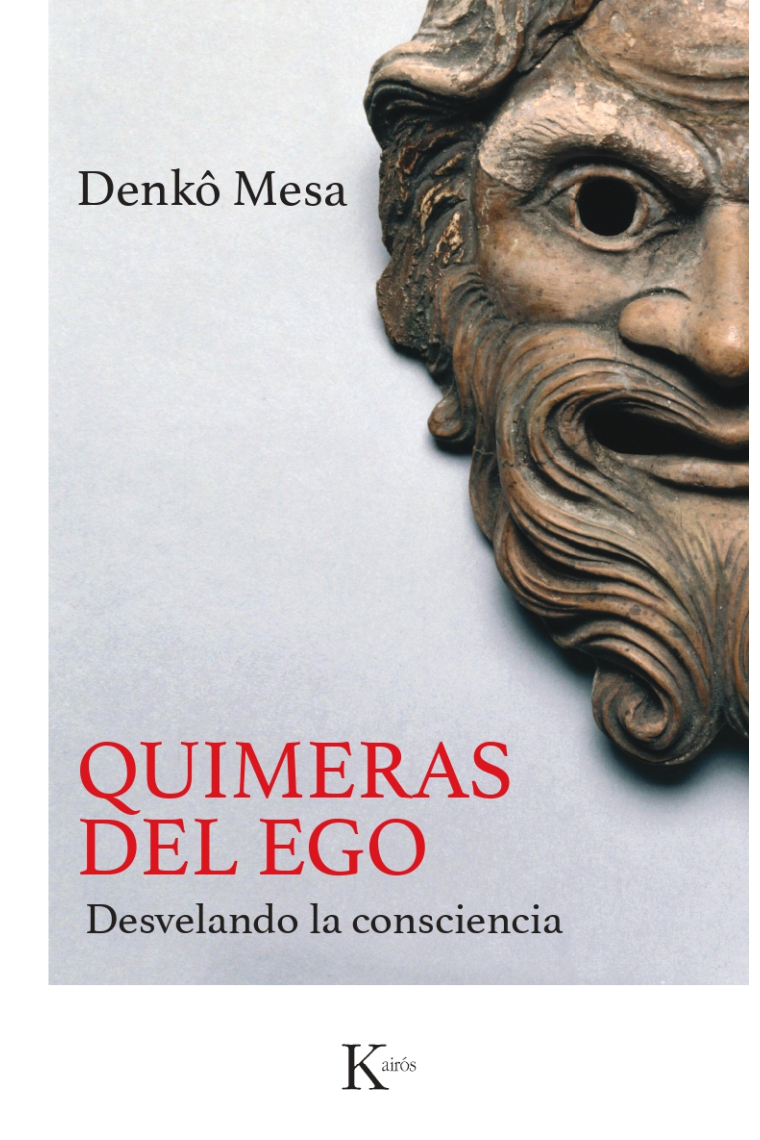 Quimeras del ego. Desvelando la consciencia