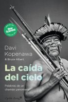 La caída del cielo. Palabras de un chamán yanomami