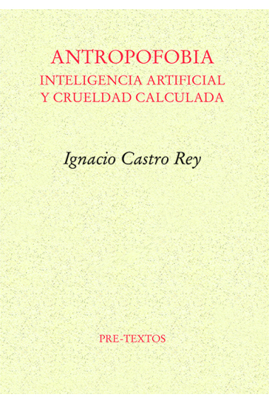 Antropofobia: inteligencia artificial y crueldad calculada