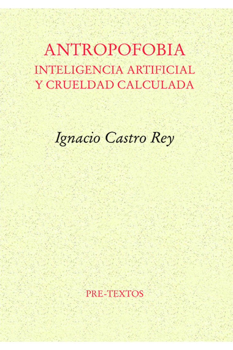 Antropofobia: inteligencia artificial y crueldad calculada