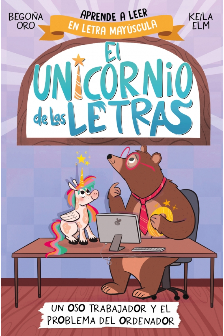 El unicornio de las letras 2 un oso trabajador y el problema