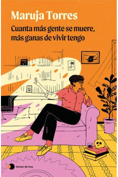 Cuánta más gente se muere, más ganas de vivir tengo