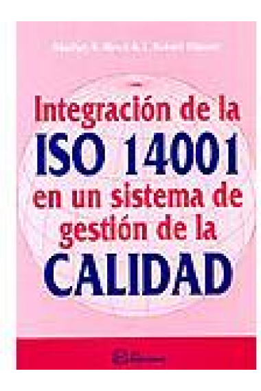 Integración de la ISO 14001 en un sistema de gestión de la calidad