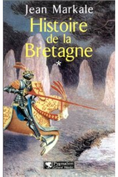 Histoire de la Bretagne. Tome 1