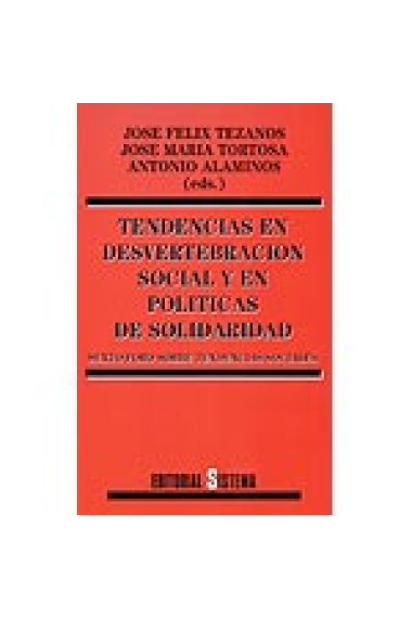 Tendencias en desvertebración social y en políticas de solidaridad