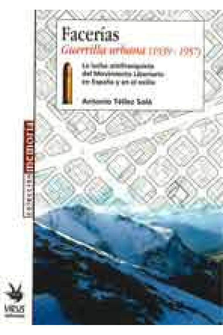 Facerías. Guerrilla urbana (1937-1957) : la lucha del Movimiento Libertario en España y en el exilio