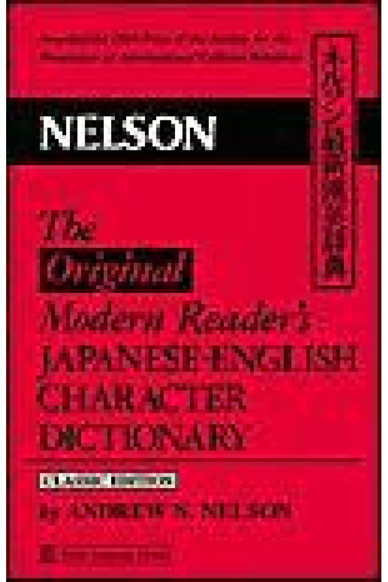 The Original Modern reader's Japanese-English Character Dictionary. Classic edition