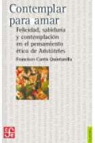 Contemplar para amar: felicidad, sabiduría y contemplación en el pensamiento ético de Aristóteles