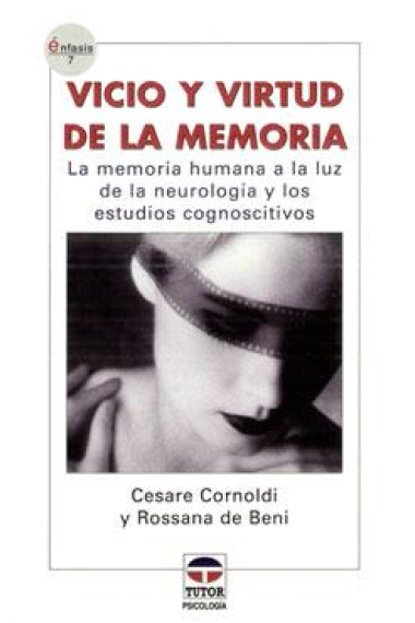 Vicio y virtud de la memoria