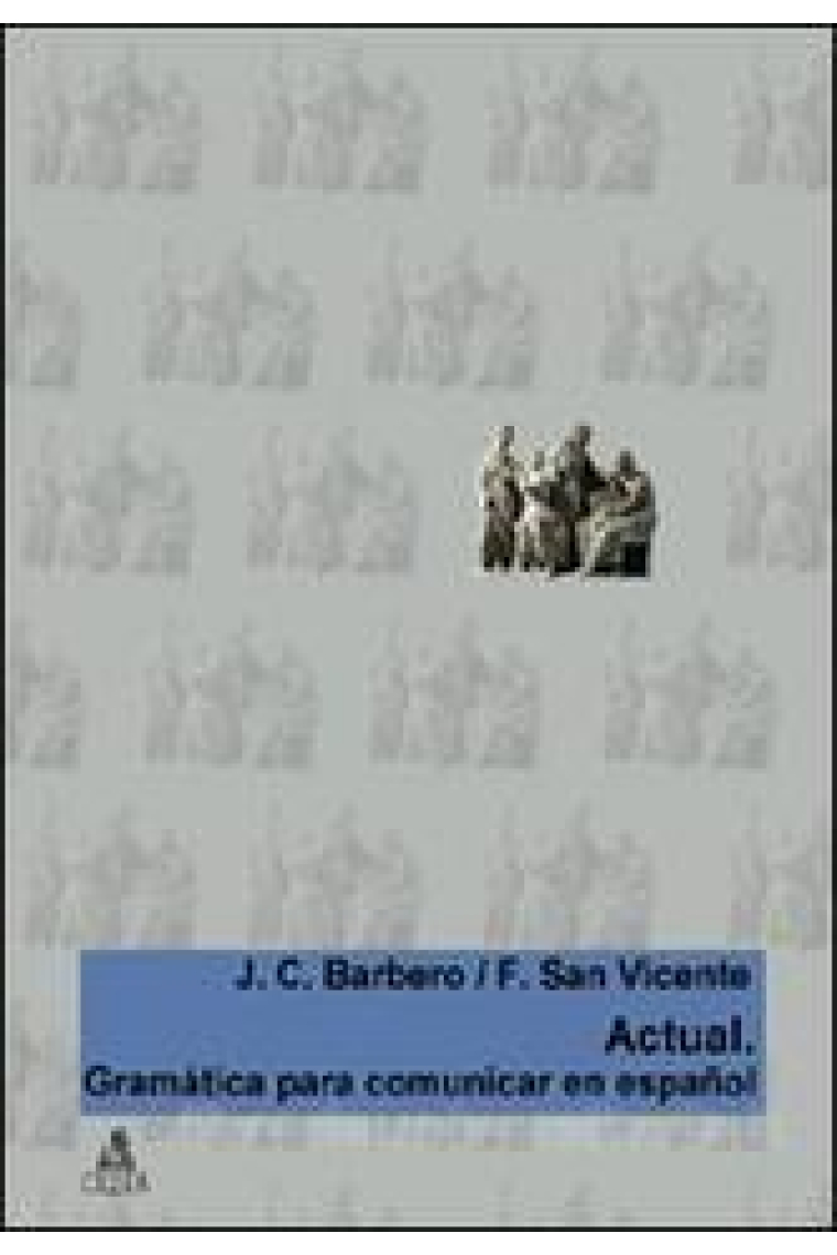 Actual. Gramatica para comunicar en español (con referencia a italófonos)