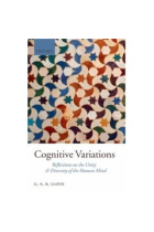 Cognitive variations:  Reflections on the unity and diversity of the human mind