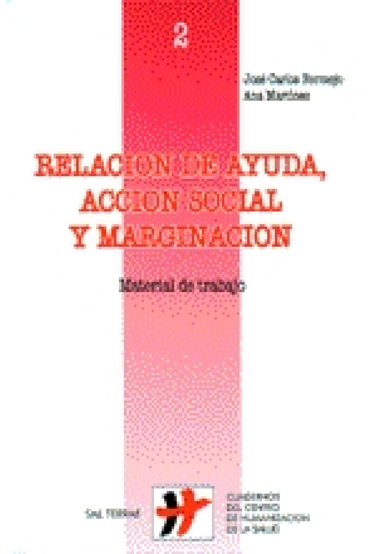 Relación de ayuda, acción social y marginación. Material de trabajo