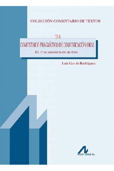 Comentario pragmático de comunicación oral III. Una ponencia en un foro.