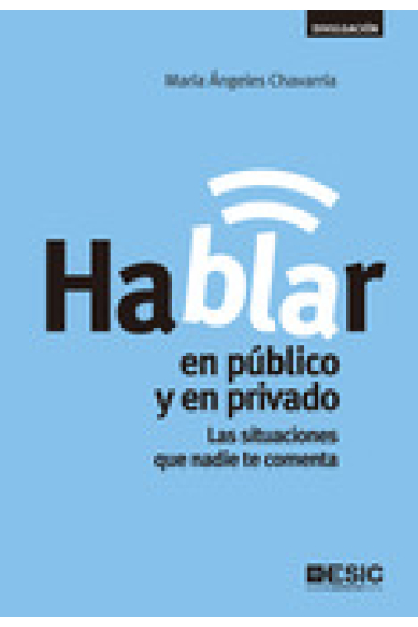 Hablar en público y en privado. Las situaciones que nadie te comenta