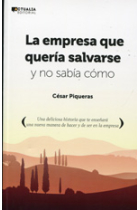 La empresa que quería salvarse y no sabía cómo