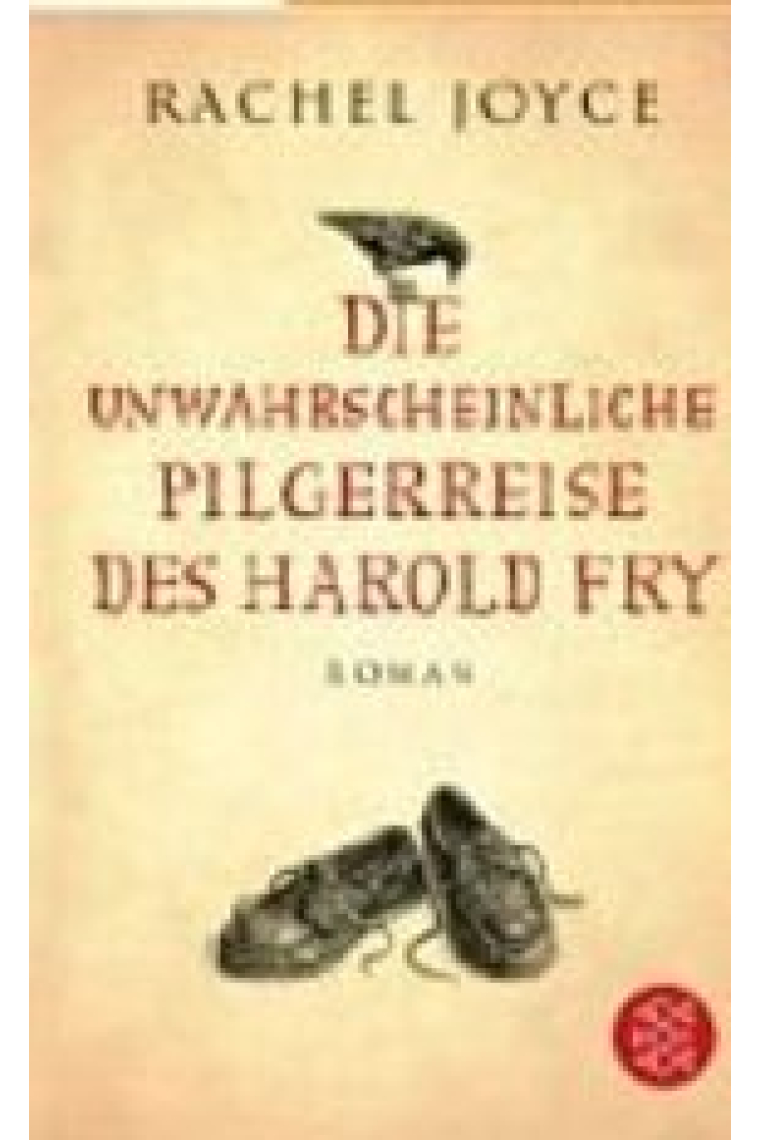 Die unwahrscheinliche Pilgerreise des Harold Fry (Die Harold Fry Trilogie 1)