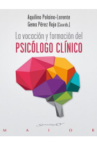 La vocación y formación del psicologo clínico