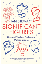 Significant Figures. Lives & works of trailblazing mathematizians