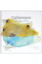 Galápagos. Las islas que caminan