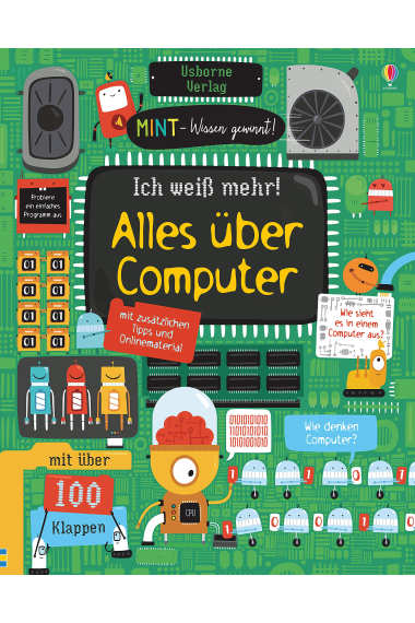 MINT - Wissen gewinnt! Ich weiß mehr! Alles über Computer: mit über 100 Klappen