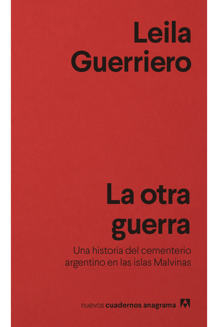 La otra guerra. Una historia del cementerio argentino en las islas Malvinas
