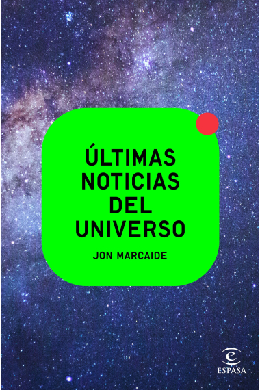 Últimas noticias del universo