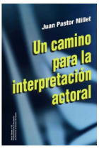 Un camino para la interpretación actoral