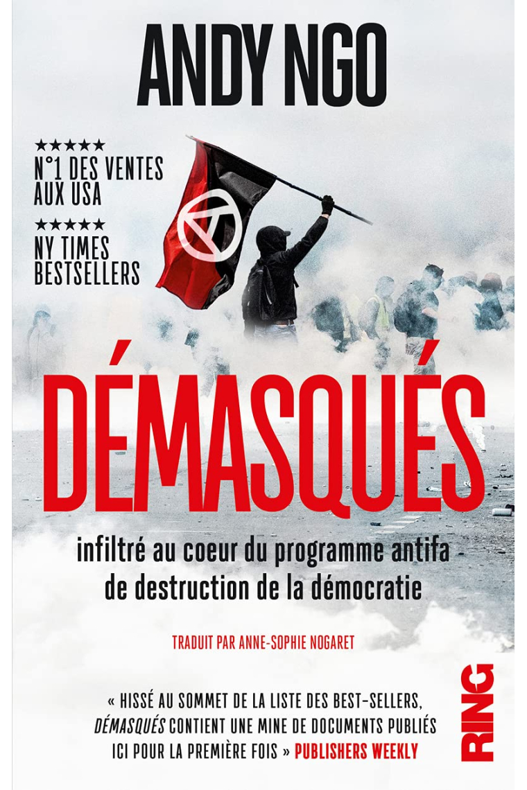 Démasqués. Infiltré au coeur du programme antifa de destruction de la démocratie