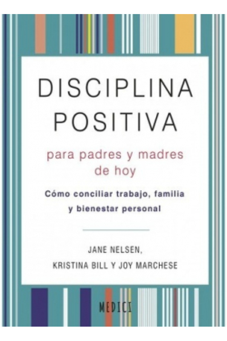 Disciplina positiva para padres y madres de hoy