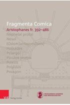 Fragmenta Comica: Aristophanes fr. 392-486: Nephelai Protai - Proagon Fr. 392-486