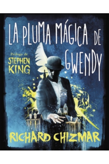 La pluma mágica de Gwendy (Trilogía La caja de botones de Gwendy 2)