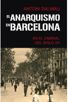 El anarquismo en Barcelona en el umbral del siglo XX